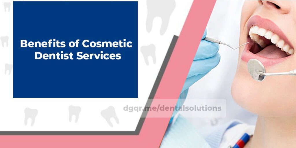 Benefits of Cosmetic Dentist Services